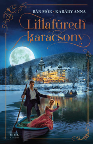 Bán Mór - Karády Anna: Lillafüredi karácsony e-Könyv