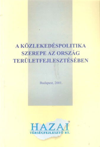 Hahn Csaba (szerk.): Közlekedéspolitika szerepe az ország területfejlesztésében antikvár