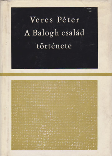 Veres Péter: A Balogh család története antikvár