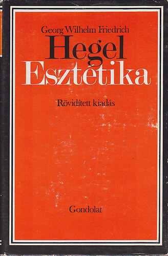 G. W. F. Hegel: Esztétika (Rövidített kiadás) antikvár