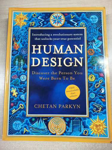 Chetan Parkyn: Human Design - Discover the Person You Were Born To Be antikvár