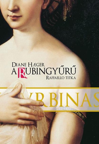 Diane Haeger: A rubingyűrű - Raffaello titka antikvár