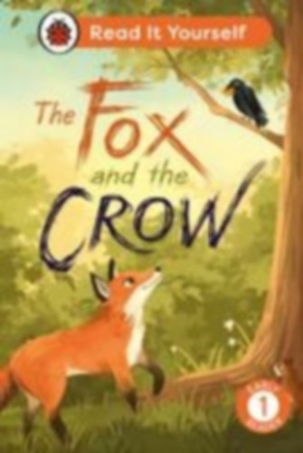 Ladybird: The Fox and the Crow: Read It Yourself - Level 1 Early Reader idegen