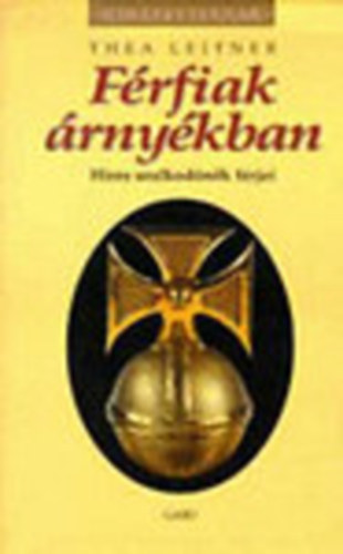 Thea Leitner: Férfiak árnyékában- Híres uralkodónők férjei (Királyi Házak) antikvár
