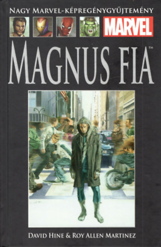 David Hine, Roy Allen Martinez: Magnus fia (Nagy Marvel-képregénygyűjtemény 35.) antikvár