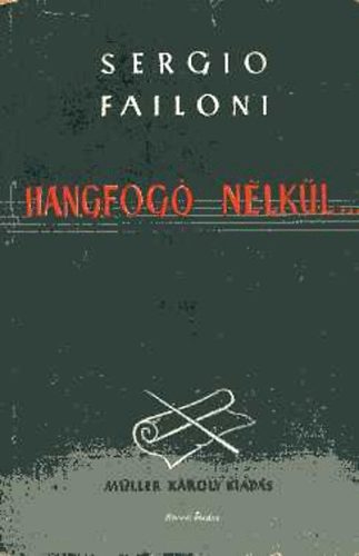 Sergio Failoni: Hangfogó nélkül antikvár