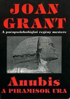 Joan Grant: Anubis - A piramisok ura antikvár