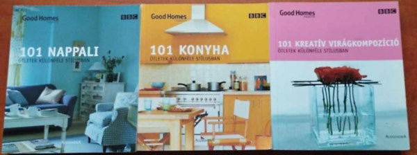 BBC Kiadása: 3db 101 ötlet:101 Nappali+101 Konyha +101 Kreatív virágkompozíció (Ötletek különféle stílusban) antikvár