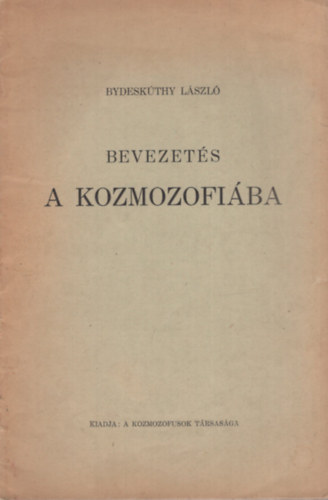 Bydeskúthy László: Bevezetés a kozmozofiába antikvár