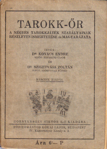 Dr. Kovács Endre; Dr. Szigetvári Zoltán: Tarokk-őr (A négyes tarokkjáték szabályainak részletes ismertetése és magyarázata) könyv