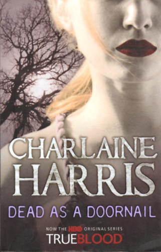Charlaine Harris: True Blood Series: Dead as a Doornail antikvár