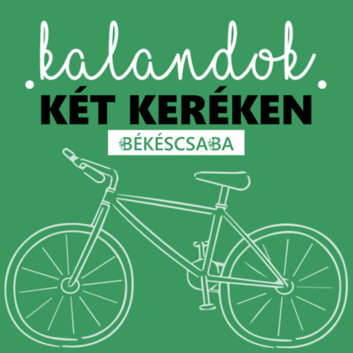 Kalandok két keréken Békéscsaba antikvár