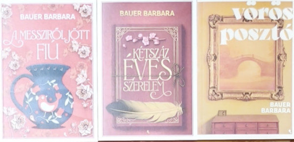 Bauer Barbara: 3db különleges, élfestett Bauer Barbara regény - Kétszáz éves szerelem, A messziről jött fiú, Vörös posztó antikvár