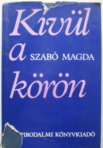 Szabó Magda: Kívül a körön antikvár