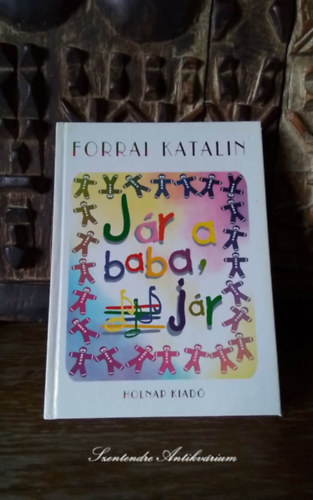 Forrai Katalin, Reich Károly (rajzok): Jár a baba, jár - Reich Károly rajzaival (saját képpel! szent antikv.) antikvár