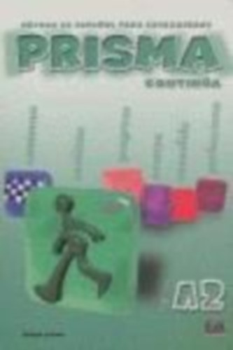 Gelabert Navarro, María José . . . [et al. - Vázquez Fernández, Ruth . . . [et al. - Ruiz de Gauna Moreno, María - Gómez del Amo, Raquel - Reig Sánchez Sánchez, Marisa - Nicolás Muñoz, Silvia - Oliva Romero, Carlos - Blanco Alonso, Raquel: Prisma, método de español para extranjeros, nivel A2, continúa idegen