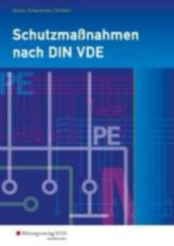 Schleker, Hans - Scheuermann, Georg - Dümke, Andreas: Schutzmaßnahmen nach DIN VDE. Arbeitsheft idegen