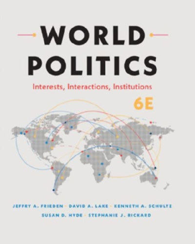 Frieden, Jeffry A. - Hyde, Susan D. - Lake, David A. - Schultz, Kenneth A. - Rickard, Stephanie J.: World Politics idegen