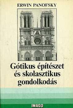 Erwin Panofsky: Gótikus építészet és skolasztikus gondolkodás antikvár
