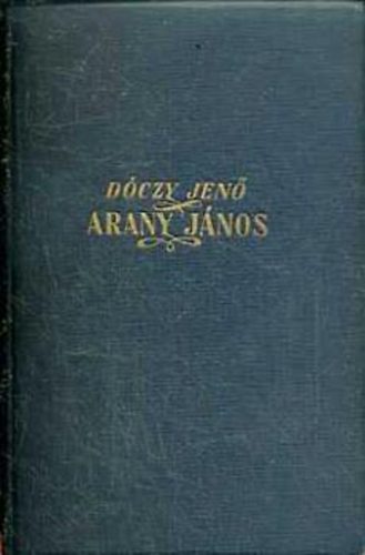 Dóczy Jenő: Arany János - Életképek antikvár