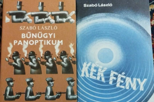 Szabó László Dr.: 2db Szabó László kötet: Kék fény; Bűnügyi panoptikum antikvár