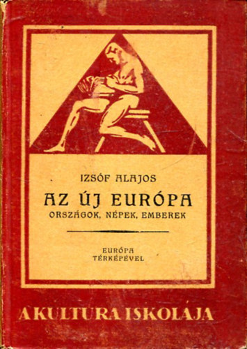 Izsóf Alajos: Az új Európa - Országok, népek, emberek antikvár