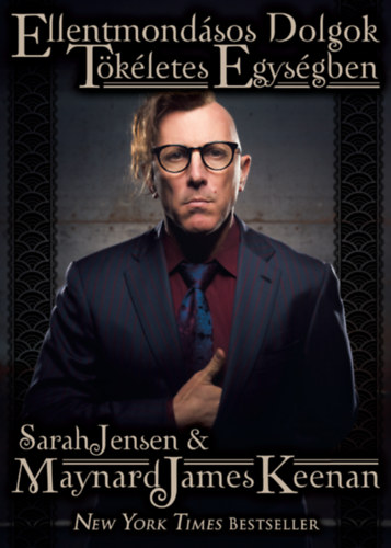 Sarah Jensen, Maynard James Keenan: Ellentmondásos dolgok tökéletes egységben könyv