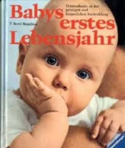 Dr. med. T. Berry Brazelton: Babys erstes lebensjahr antikvár