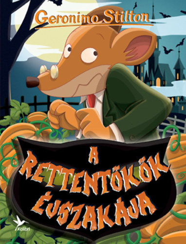 Geronimo Stilton: A rettentökök éjszakája könyv