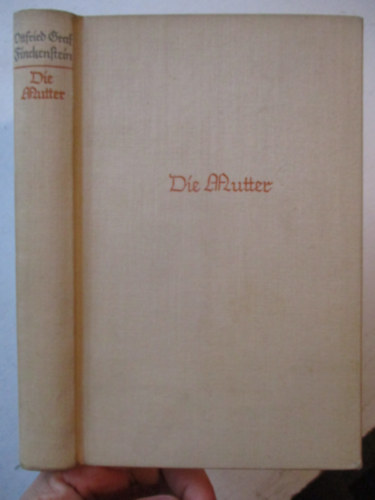Ottfried Graf Finckenstein: Die mutter antikvár