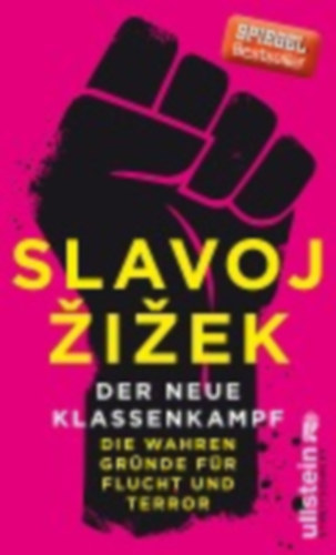 Zizek, Slavoj: Der neue Klassenkampf idegen