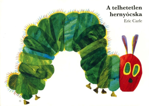 Eric Carle: A telhetetlen hernyócska könyv