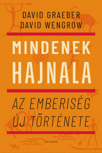 David Graeber - David Wengrow: Mindenek hajnala e-Könyv