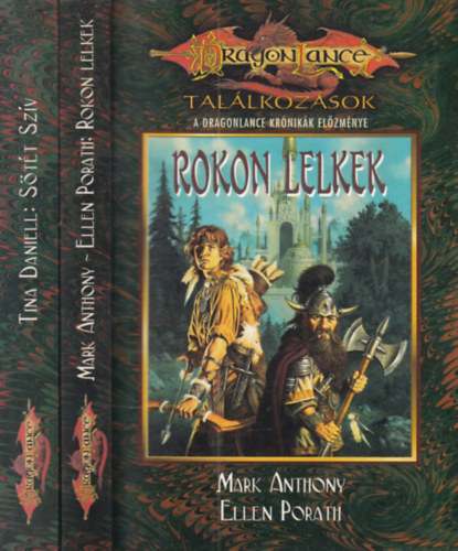 Ellen Porath Mark Anthony, Tina Daniell: 2 db. Dragonlance sorozat kötete (Rokon lelkek + Sötét szív) antikvár