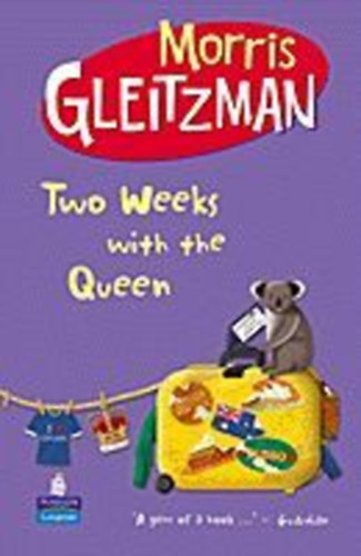 Morris Gleitzman: Two Weeks with the Queen (NLL) idegen