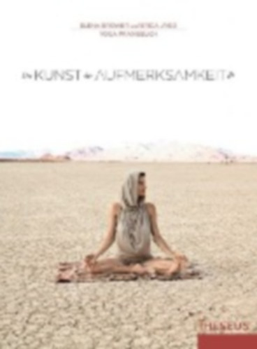 Jago, Erica - Brower, Elena: Die Kunst der Aufmerksamkeit idegen