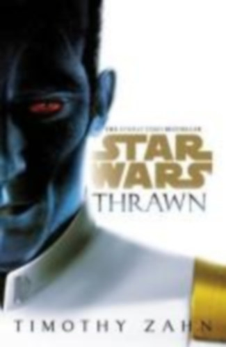 Zahn, Timothy: Star Wars: Thrawn idegen