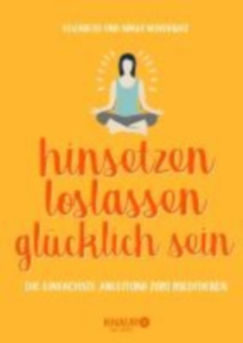 Novogratz, Elizabeth - Novogratz, Sukey: hinsetzen, loslassen, glücklich sein idegen