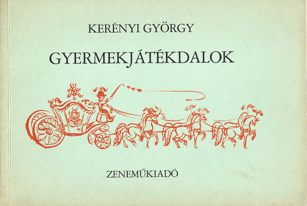 Kerényi György: Gyermekjátékdalok - Z2336 antikvár