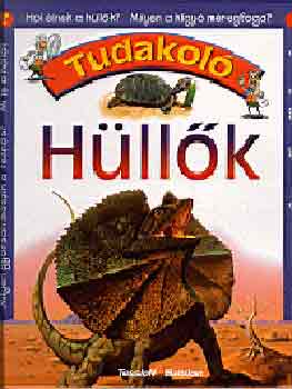Claire Llewellyn: Hüllők (Tudakoló) antikvár