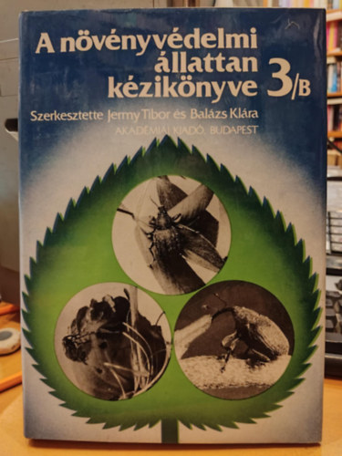 Jermy Tibor-Balázs Klára: A növényvédelmi állattan kézikönyve 3/B antikvár