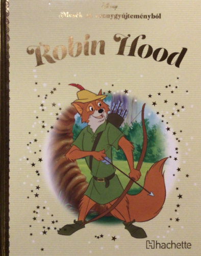 Walt Disney, The Walt Disney Company: Mesék az aranygyűjteményből: Robin Hood (48.) antikvár