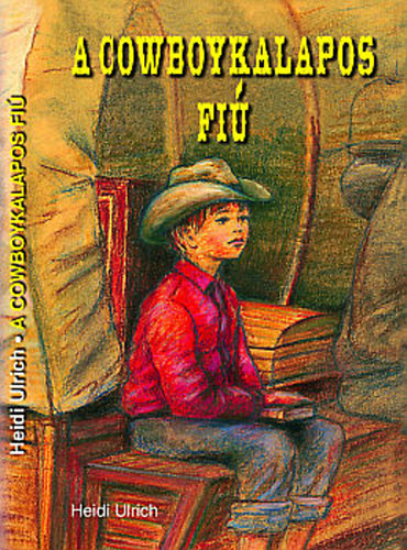 Heidi Ulrich: A cowboykalapos fiú antikvár