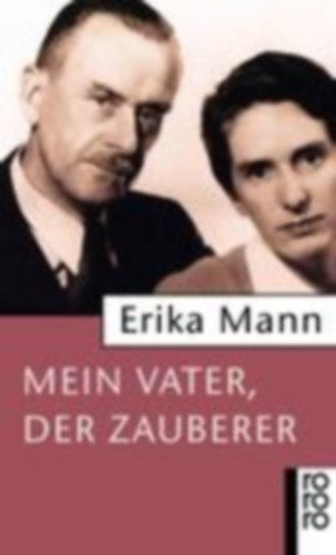 Mann, Erika: Mein Vater, der Zauberer idegen