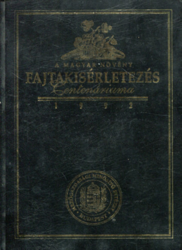 A magyar növényfajta kísérletezés centenáriumára antikvár
