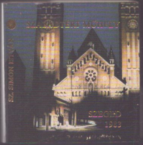 Sz. Simon István: Szabadtéri műhely (Szeged, 1983.)- minikönyv antikvár