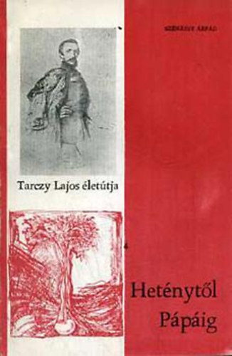 Szénássy Árpád: Heténytől Pápáig: Tarczy Lajos életútja antikvár