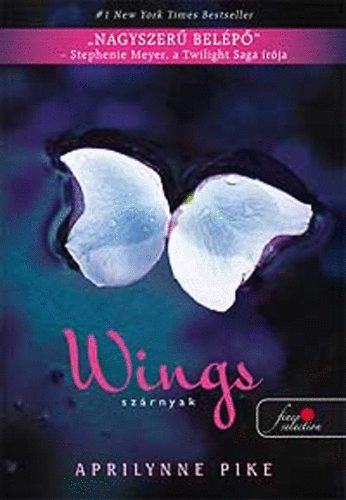 Aprilynne Pike: Wings - Szárnyak könyv