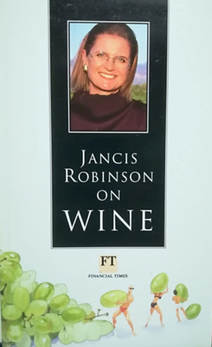 Jancis Robinson: On wine antikvár