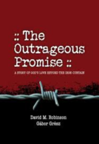 David M. Robinson, Grész Gábor: The outrageous promise antikvár